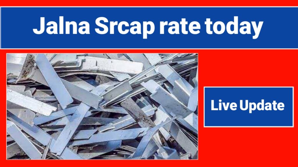 Jalna scrap rate